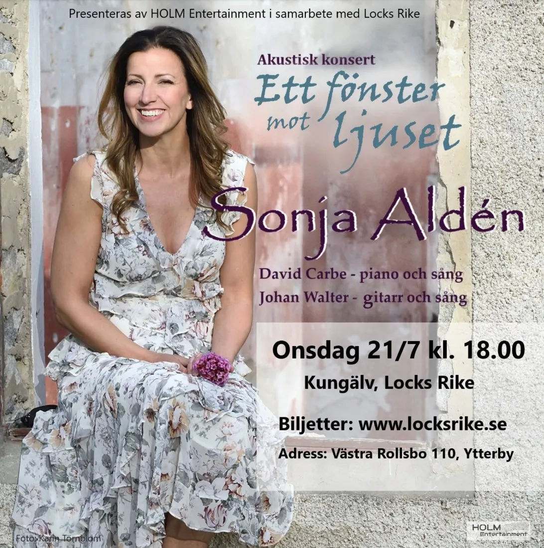 Affisch: Sonja Aldén, Ett fönster mot ljuset. Akustisk konsert med David Carbe och Johan Walter, onsdag 21/7 kl. 18.00 på Locks Rike